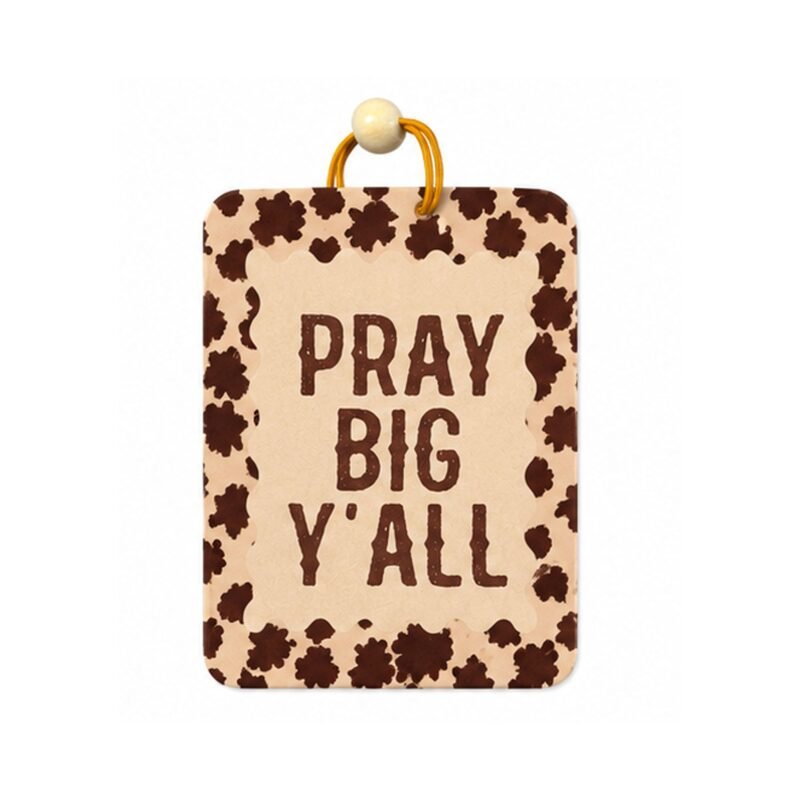 Pray Big Y'all Air Freshener